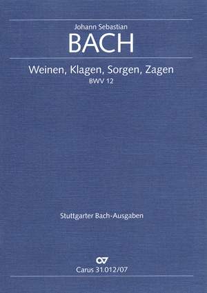Bach, JS: Weinen, Klagen, Sorgen, Zagen (BWV 12)