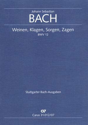 Bach, JS: Weinen, Klagen, Sorgen, Zagen (BWV 12)