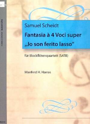 Scheidt, S: Fantasia a 4 Voci super ("Jo son ferito lasso")