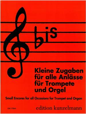 Kleine Zugaben für alle Anlässe für Trompete und Orgel