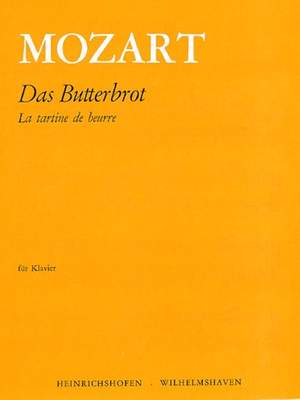 Mozart, Wolfgang Amadeus: Das Butterbrot