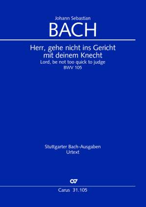 Bach, JS: Herr, gehe nicht ins Gericht mit deinem Knecht (BWV 105; gMoll)