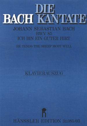 Bach, JS: Ich bin ein guter Hirt (BWV 85; c-Moll)