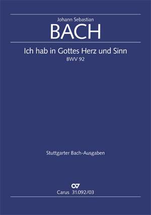Bach, JS: Ich hab in Gottes Herz und Sinn (BWV 92; h-Moll)