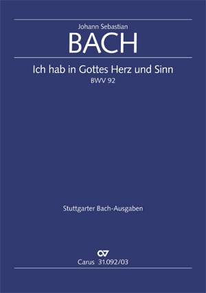 Bach, JS: Ich hab in Gottes Herz und Sinn (BWV 92; hMoll)