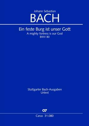 Bach, JS: Ein feste Burg ist unser Gott (BWV 80; D-Dur)