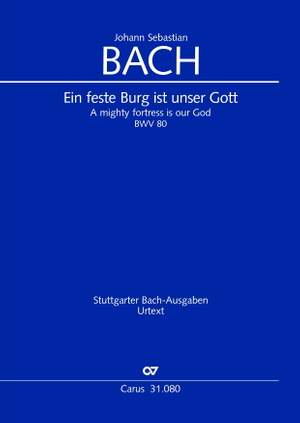 Bach, JS: Ein feste Burg ist unser Gott (BWV 80; DDur)