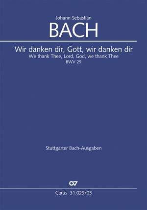 Bach, JS: Wir danken dir, Gott, wir danken dir (BWV 29; D-Dur)