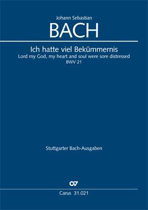 Bach, JS: Ich hatte viel Bekümmernis (1. Fassung) (BWV 21)