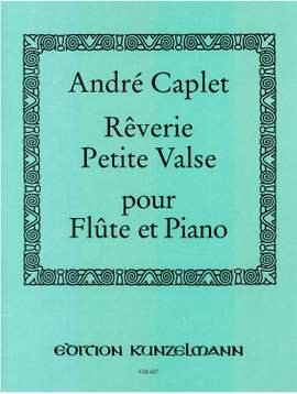 Caplet, André: Rêverie / Petite Valse