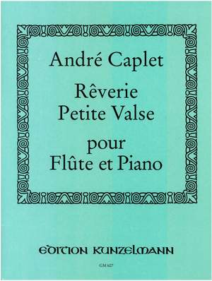 Caplet, André: Rêverie / Petite Valse