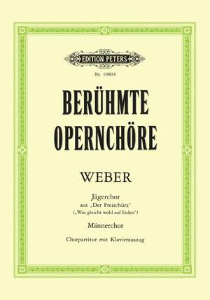 Weber, C: Was gleicht wohl auf Erden from Der Freischütz