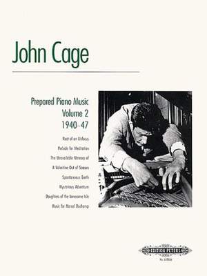 Cage, J: Prepared Piano Music, Volume 2 1940–47