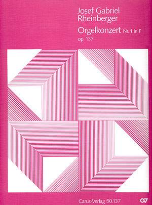 Rheinberger: Orgelkonzert Nr. 1 in F (Op.137; F-Dur)
