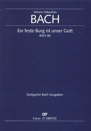Bach, JS: Ein feste Burg ist unser Gott (BWV 80; D-Dur)