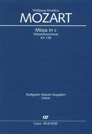 Mozart: Missa in c (KV 139 (114a); c-Moll)