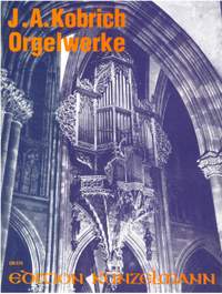 Kobrich, Johann Anton: Orgelwerke