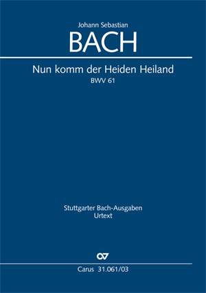 Bach, JS: Nun komm, der Heiden Heiland (I) (BWV 61)