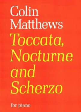 Colin Matthews: Toccata, Nocturne and Scherzo