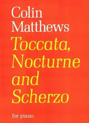 Colin Matthews: Toccata, Nocturne and Scherzo