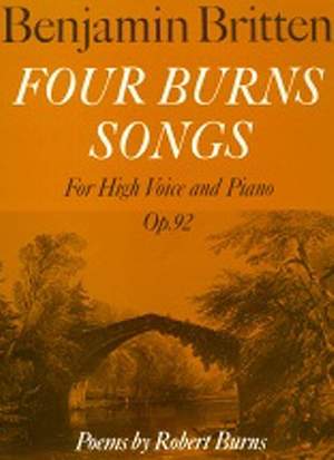 Benjamin Britten: Four Burns Songs Op.92