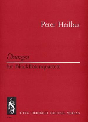 Heilbut, Peter: Exercises for Recorder Quartet