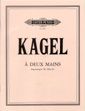 Kagel, M: Á deux mains