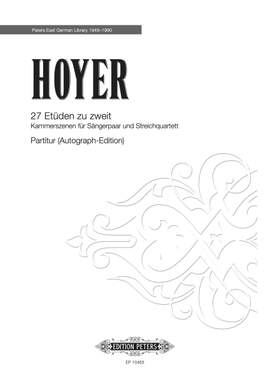 Hoyer, R: 27 Etüden zu zweit - Kammerszenen für Sängerpaar und Streichquartett