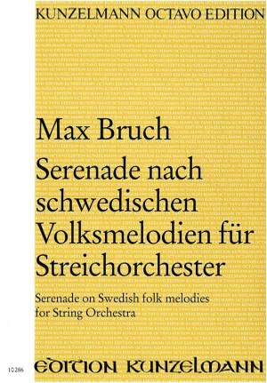 Bruch, Max: Serenade nach schwedischen Volksmelodien  op. posth.