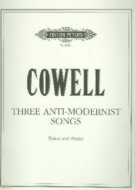 Cowell, H: Three Anti-Modernist Songs
