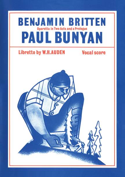Benjamin Britten: Paul Bunyan