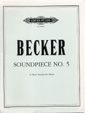 Becker, J: Soundpiece No. 5 (A Short Sonata for Piano)