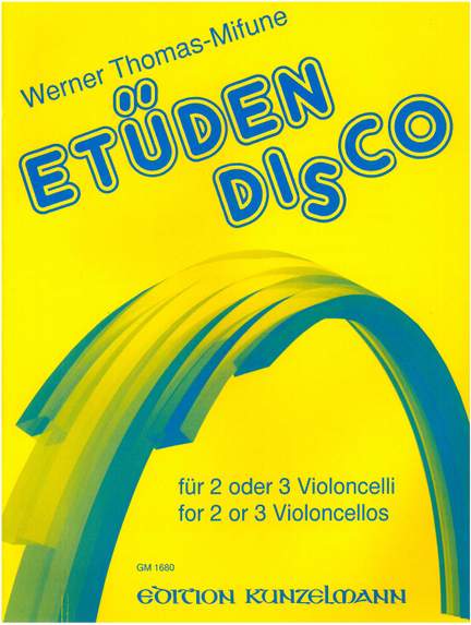 Thomas-Mifune, Werner: Etüden-Disco für 2 oder 3 Violoncelli