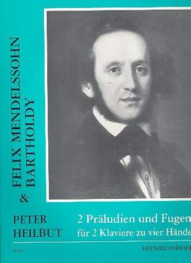 Mendelssohn, Felix: 2 Preludes & Fugues for 2 Pianos