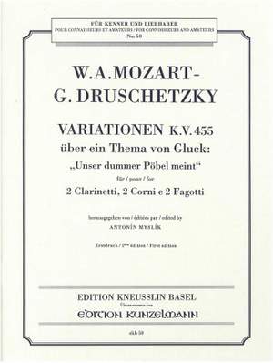 Mozart, Wolfgang Amadeus/Druschetzky, G.: Variationen über ein Thema von Gluck: ''Unser dummer Pöbel meint''  KV 455