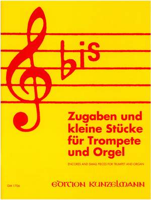 Zugaben und kleine Stücke für Trompete und Orgel