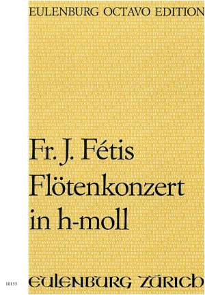 Fétis, Francois Joseph: Konzert für Flöte h-Moll