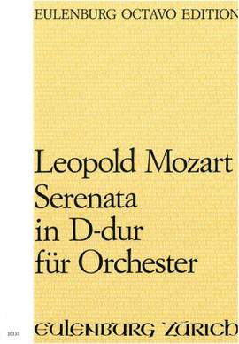 Mozart, Leopold: Serenata - mit je einem Konzert für Trompete und Posaune D-Dur