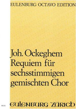 Ockeghem, Johannes: Requiem, für sechsstimmigen gemischten Chor