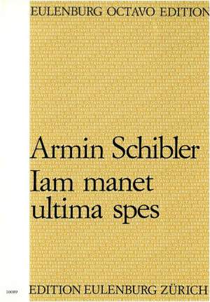 Schibler, Armin: Iam manet ultima spes, 6 Stücke für Streichorchester  op. 92
