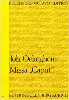 Ockeghem, Johannes: Missa ''Caput''