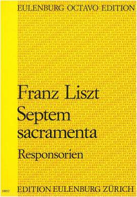 Liszt, Franz: Septem sacramenta, Responsorien