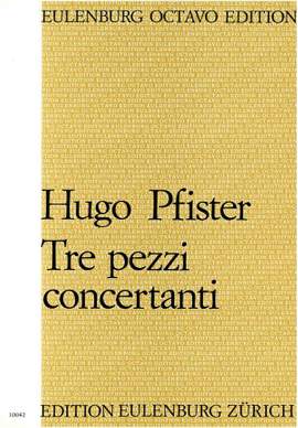 Pfister, Hugo: Tre pezzi concertanti