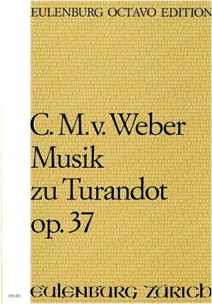 Weber, Carl Maria von: Musik zu Turandot  op. 37