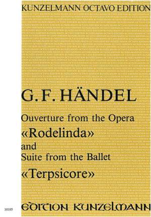 Händel, Georg Friedrich: Ouvertüre aus: ''Rodelinda''/Suite aus: ''Terpsicore''