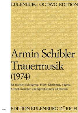 Schibler, Armin: Trauermusik