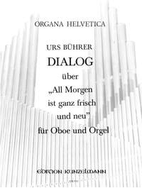 Bührer, Urs: Dialog über ''All Morgen ist ganz frisch und neu''