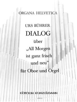 Bührer, Urs: Dialog über ''All Morgen ist ganz frisch und neu''