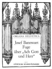 Bannwart, Josef: Fuge über: ''Ach Gott und Herr''