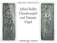 Keller, Alfred: Choralvorspiel und Fantasie